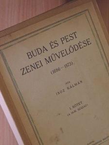 Isoz Kálmán - Buda és Pest zenei művelődése I. [antikvár]