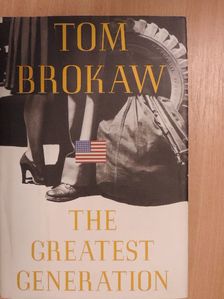 Tom Brokaw - The Greatest Generation [antikvár]