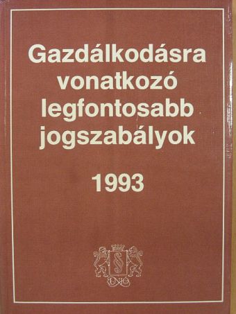 Dr. Hiedl Lajosné - Gazdálkodásra vonatkozó legfontosabb jogszabályok 1993 [antikvár]