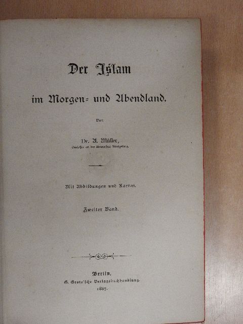 Dr. A. Müller - Der Islam im Morgen- und Abendland II. (töredék) (gótbetűs) [antikvár]