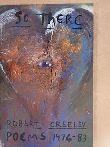 Robert Creeley - So there [antikvár]