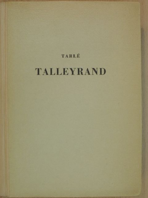 Jevgenyij Tarle - Talleyrand [antikvár]