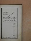 Zaymus Gyula - Beléndeki udvarház [antikvár]