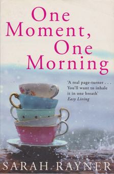 Rayner, Sarah - One Moment, One Morning [antikvár]