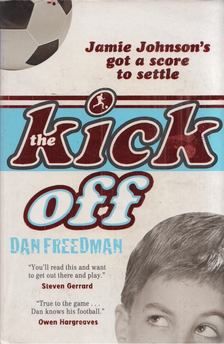 Dan Freedman - The Kick Off [antikvár]