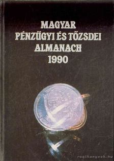 Kerekes György - Magyar pénzügyi és tőzsdei almanach 1990 [antikvár]