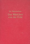 BULYTSCHOW, KIR - Das Mädchen von der Erde [antikvár]