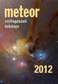 Benkő József, Mizser Attila - Meteor csillagászati évkönyv 2012 [antikvár]