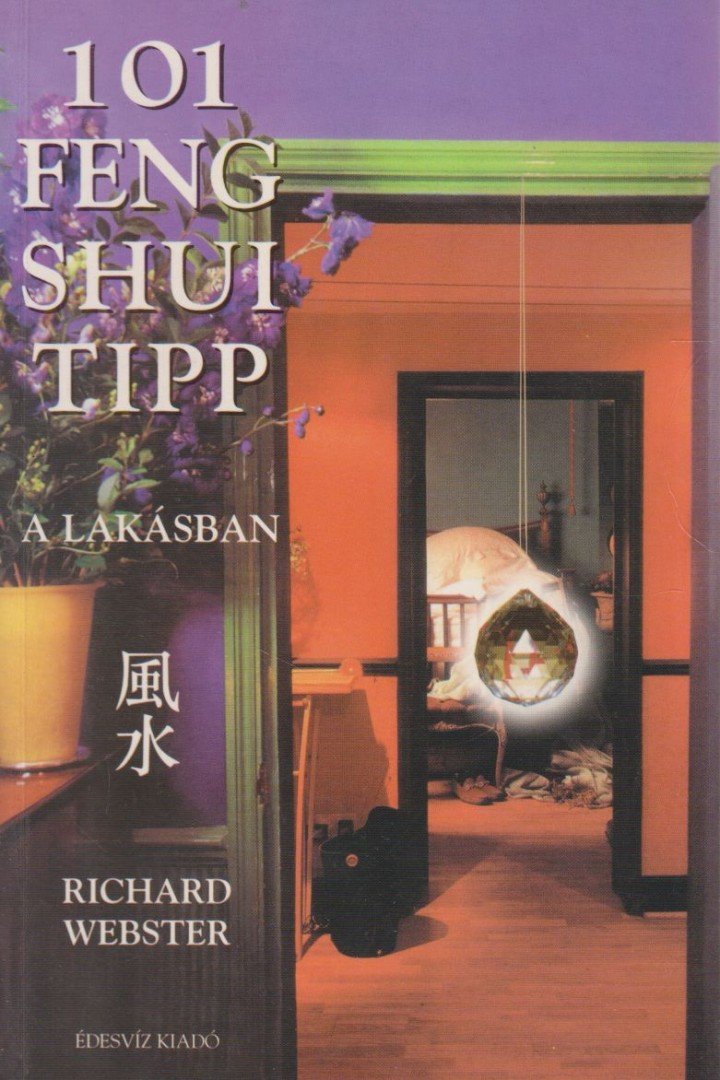 Richard Webster - 101 feng shui tipp a lakásban [antikvár]