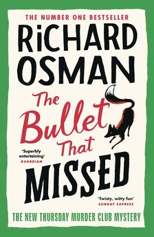 Richard Osman - The Bullet That Missed: (The Thursday Murder Club 3) [szépséghibás]