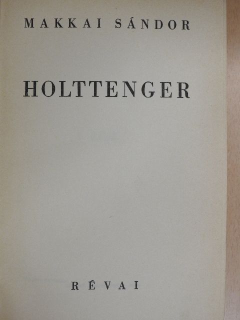 Makkai Sándor - Holttenger [antikvár]