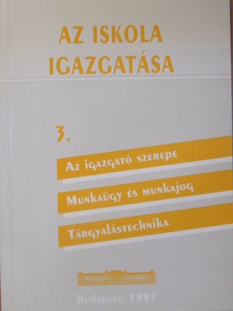 Az iskola igazgatása 3. [antikvár]
