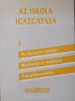 Az iskola igazgatása 3. [antikvár]