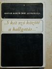 Antal János - "S két szó között a hallgatás..." II. (töredék) [antikvár]