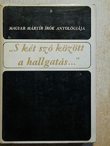 Antal János - "S két szó között a hallgatás..." II. (töredék) [antikvár]