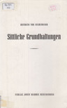 DIETRICH VON HILDEBRAND - Sittliche Grundhaltungen [antikvár]