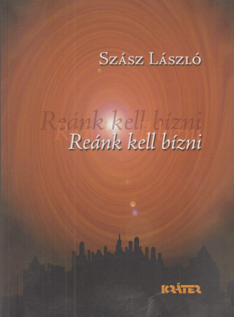 Szász László - Reánk kell bízni (dedikált) [antikvár]