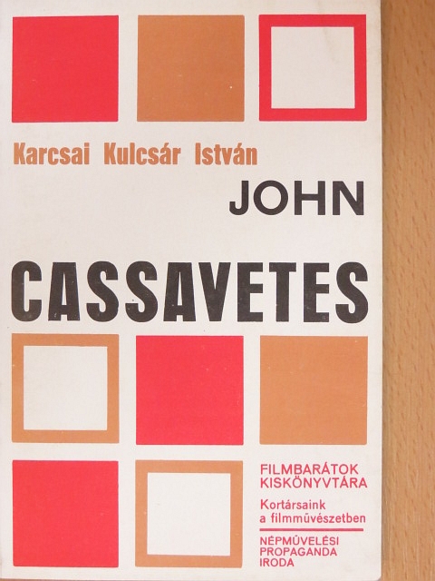 Karcsai Kulcsár István - John Cassavetes [antikvár]