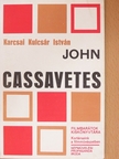 Karcsai Kulcsár István - John Cassavetes [antikvár]