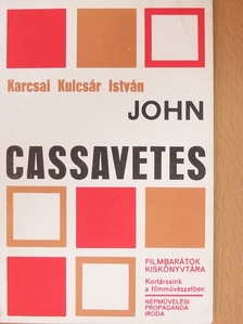 Karcsai Kulcsár István - John Cassavetes [antikvár]