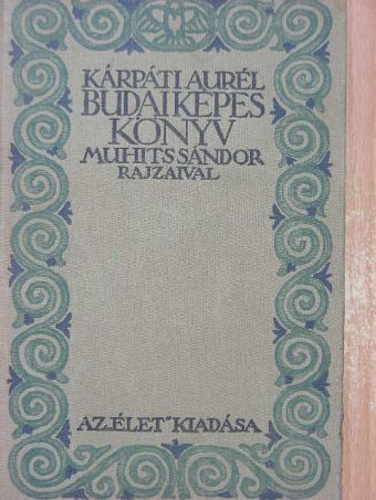 Kárpáti Aurél - Budai képeskönyv [antikvár]