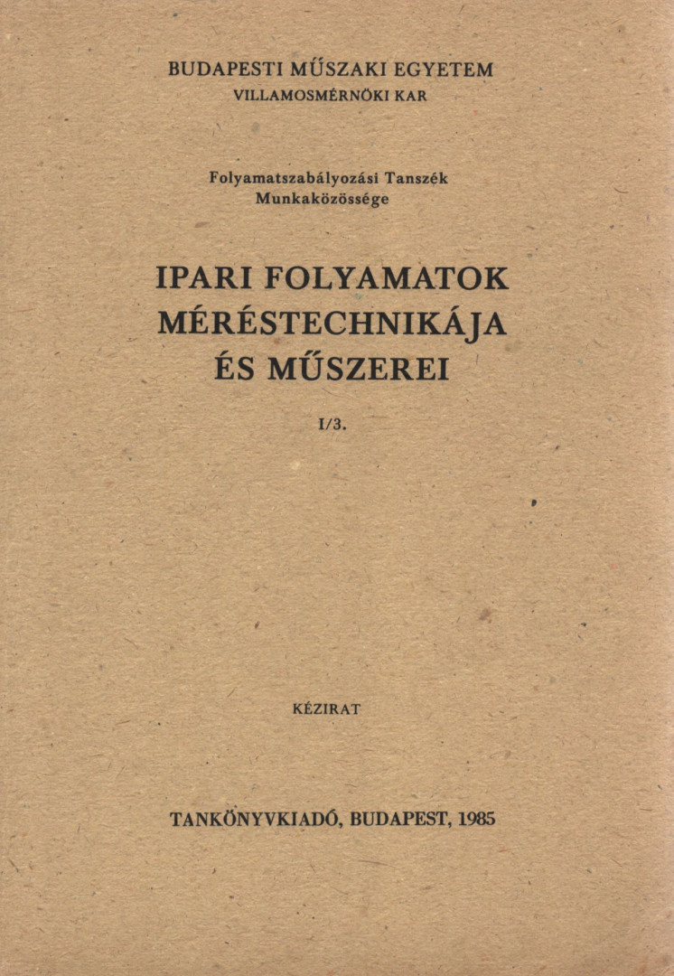 Ádám Antal, Bársony András, Fock Károly, Megyeri József - Ipari folyamatok méréstechnikája és műszerei I/3. [antikvár]