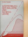 Walter Hessler - Wörterbuch der Ballistik und Schiesslehre [antikvár]