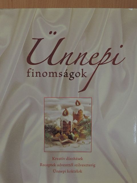 Halmos Monika - Ünnepi finomságok [antikvár]