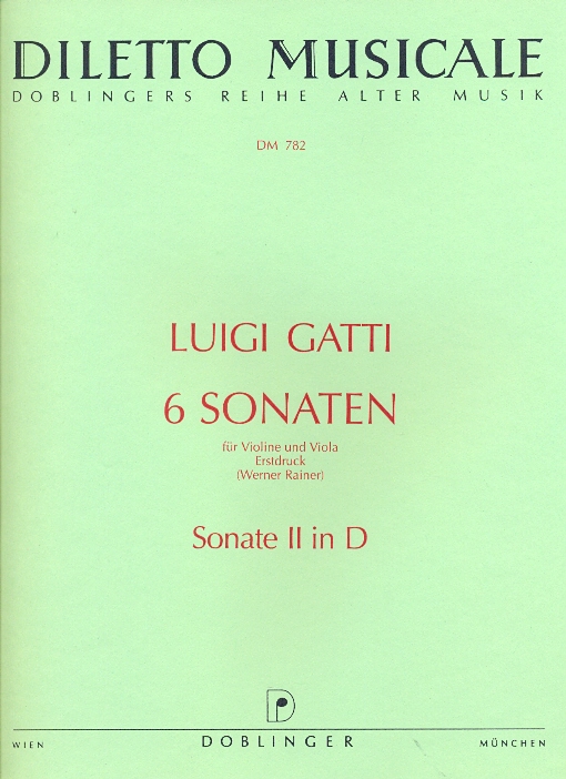 GATTI, LUIGI - 6 SONATEN: SONATE II IN D FÜR VIOLINE UND VIOLA ERSTDRUCK (WERNER RAINER)