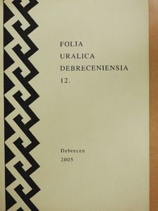 Folia Uralica Debreceniensia 12. [antikvár]