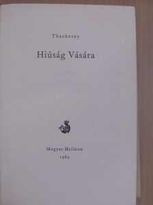 Thackeray - Hiúság Vására [antikvár]