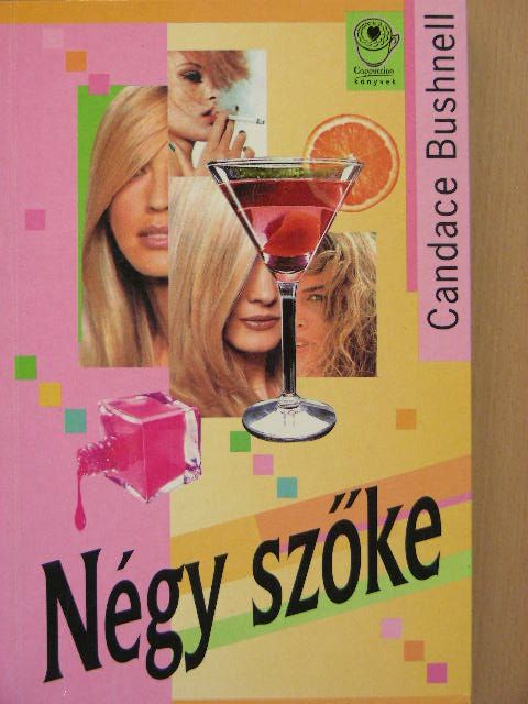 Candace Bushnell - Négy szőke [antikvár]