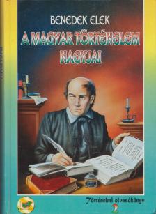 Benedek Elek - A magyar történelem nagyjai 2. [antikvár]