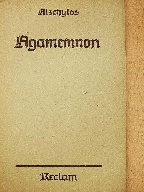 Aischylos - Agamemnon (gótbetűs) [antikvár]