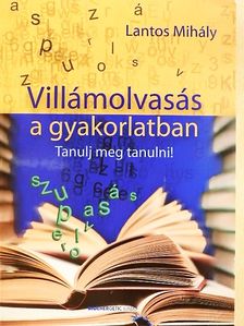 Lantos Mihály - Villámolvasás a gyakorlatban [antikvár]