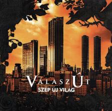 VÁLASZÚT - SZÉP ÚJ VILÁG CD VÁLASZÚT
