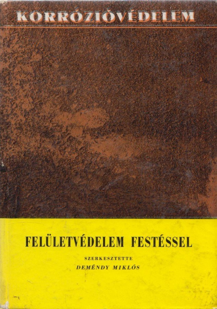 Demendy Miklós - Felületvédelem festéssel [antikvár]
