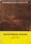 Demendy Miklós - Felületvédelem festéssel [antikvár]