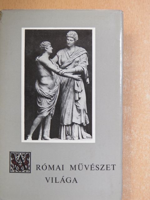 Castiglione László - A római művészet világa [antikvár]