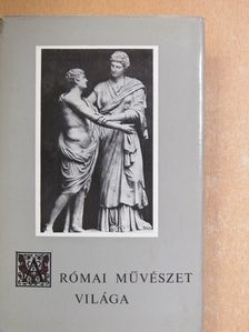 Castiglione László - A római művészet világa [antikvár]