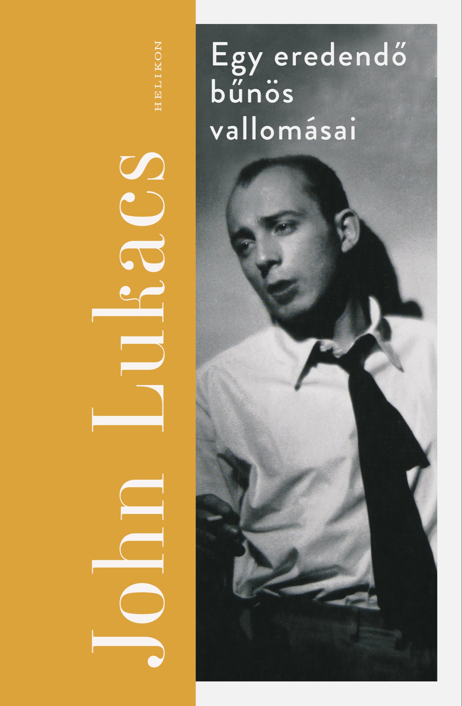 John Lukacs - Egy eredendő bűnös vallomásai [eKönyv: epub, mobi]