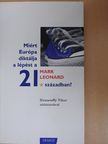 Mark Leonard - Miért Európa diktálja a lépést a 21. században? [antikvár]