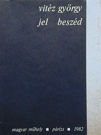 Vitéz György - Jel beszéd [antikvár]