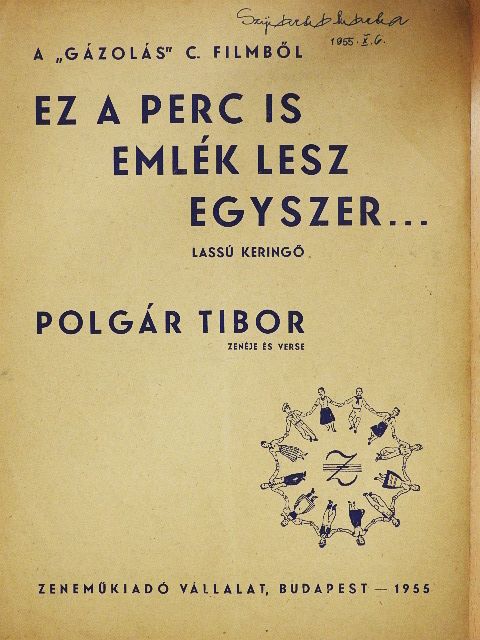 Polgár Tibor - Ez a perc is emlék lesz egyszer... [antikvár]