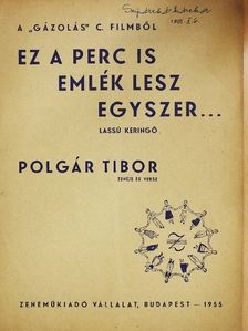 Polgár Tibor - Ez a perc is emlék lesz egyszer... [antikvár]