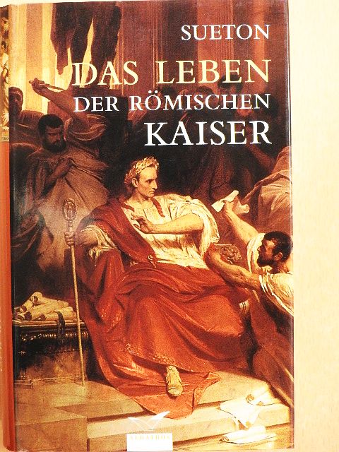 C. Sueton Tranquillus - Das Leben der Römischen Kaiser [antikvár]