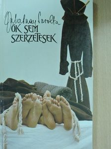 Zalatnay Sarolta - Ők sem szerzetesek [antikvár]