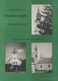 Fónagy Miklósné - Üvegfalak mögött [antikvár]