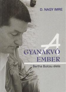 D. Nagy Imre - A gyanakvó ember (dedikált) [antikvár]