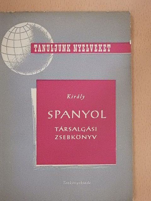 Dr. Király Rudolf - Spanyol társalgási zsebkönyv [antikvár]